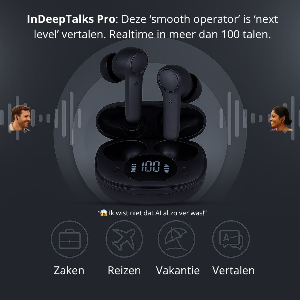 InDeepTalks™ Pro | Dé AI earpods voor echte gesprekken in meer dan 100 talen.