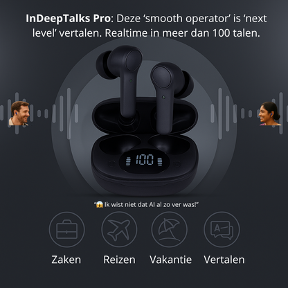 InDeepTalks™ Pro | Dé AI earpods voor echte gesprekken in meer dan 100 talen.